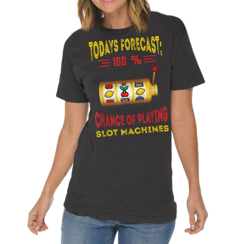 Todays Forecast Slot Machine Fruit Game Gaming Machine Vintage T-shirt | Artistshot