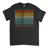 Sixes Lacrosse Sports Retro Classic T-shirt | Artistshot