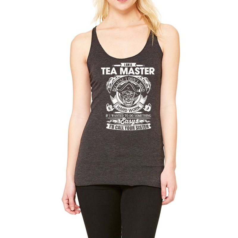 Tea Time ~ I Am A Tea Master T Shirt Racerback Tank by cm-arts | Artistshot