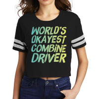 World's Okayest Combine Driver   Fun Farming Scorecard Crop Tee | Artistshot