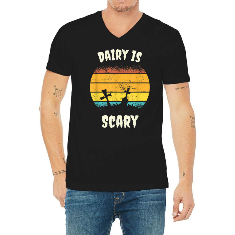 Dairy Is Scary Retro Vintage Halloween Scary Costume T Shirt V-neck Tee | Artistshot