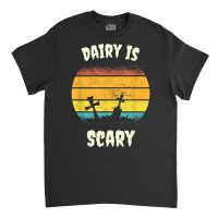 Dairy Is Scary Retro Vintage Halloween Scary Costume T Shirt Classic T-shirt | Artistshot