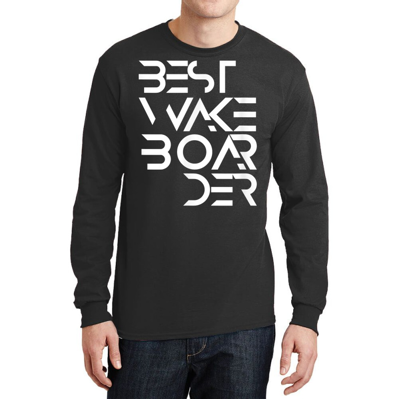 Best Wakeboarder Wakeboarding Wakeboard Wake Water Sport T Shirt Long Sleeve Shirts | Artistshot