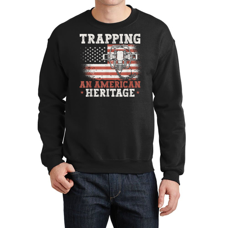 Trapping An American Heritage Trap Hunting Trapper Crewneck Sweatshirt | Artistshot