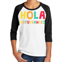 Maestra Bilingual Regalos Spanish Teacher Hola Estudiantes Long Sleeve Youth 3/4 Sleeve | Artistshot