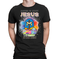 Easter Is About Jesus He Has Risen Easter Day Awesome Cute T Shirt Cop T-shirt | Artistshot