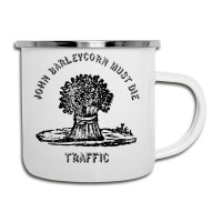 Traffic  John Barleycorn Must Die Camper Cup | Artistshot