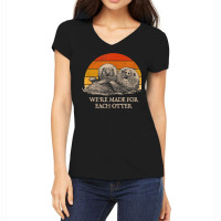 We're Made For Each Otter Dad Jokes Otter Lover Punchline Women's V-neck T-shirt | Artistshot