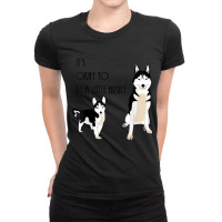 Siberian Husky, Its Okay To Be A Little Husky Puppy T Shirt Ladies Fitted T-shirt | Artistshot