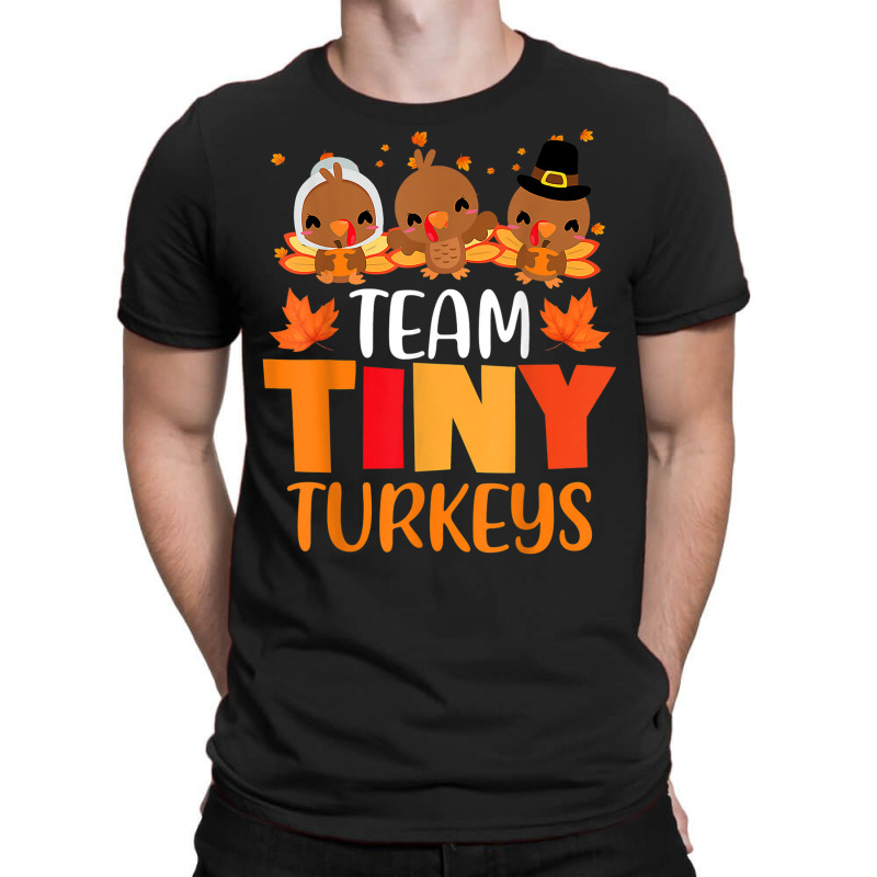 Turkey Thanksgiving Team Tiny Turkeys Nurse Fall Nicu Nurse T-shirt | Artistshot