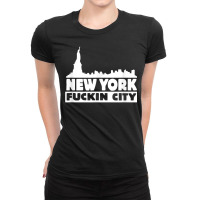 New York Fuckin City Skyline T Shirt Ladies Fitted T-shirt | Artistshot