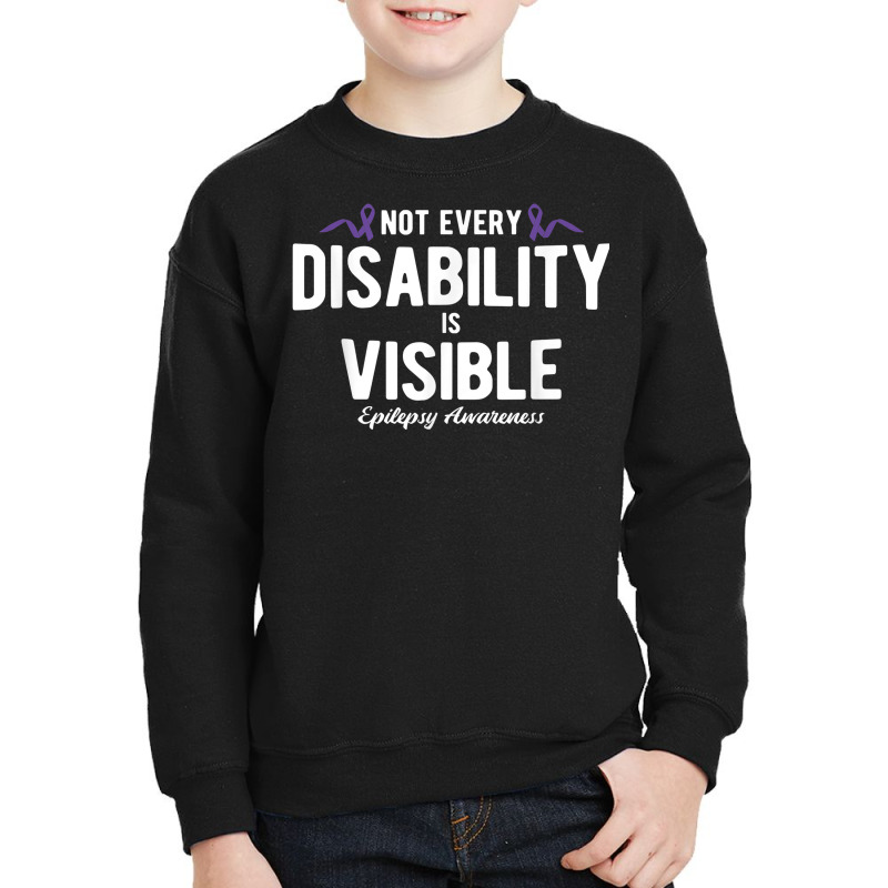 Not Every Disability Is Visible Epilepsy Awareness T Shirt Youth Sweatshirt by cm-arts | Artistshot