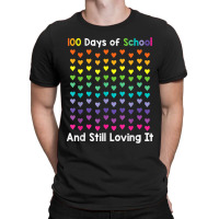 Cute 100 Days Of School And Still Loving It Hearts 100th Day Copy T-shirt | Artistshot