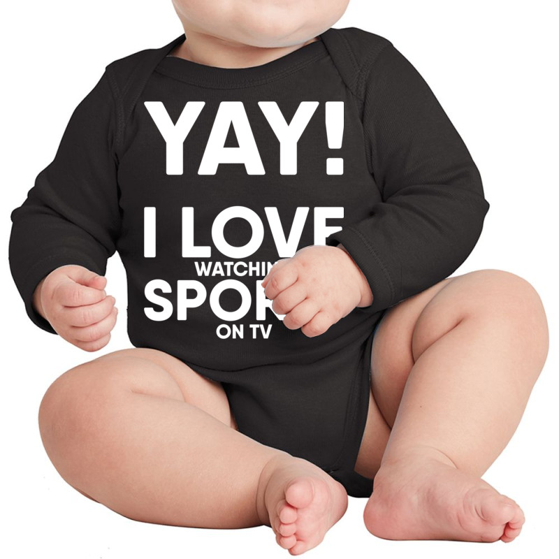 Yay! I Love Watching Sports On Tv Yay Couch Sofa Potato Gift Long Slee Long Sleeve Baby Bodysuit | Artistshot