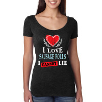 I Love Sausage Rolls I Can Not Lie Funny Food Humor Foodie Women's Triblend Scoop T-shirt | Artistshot