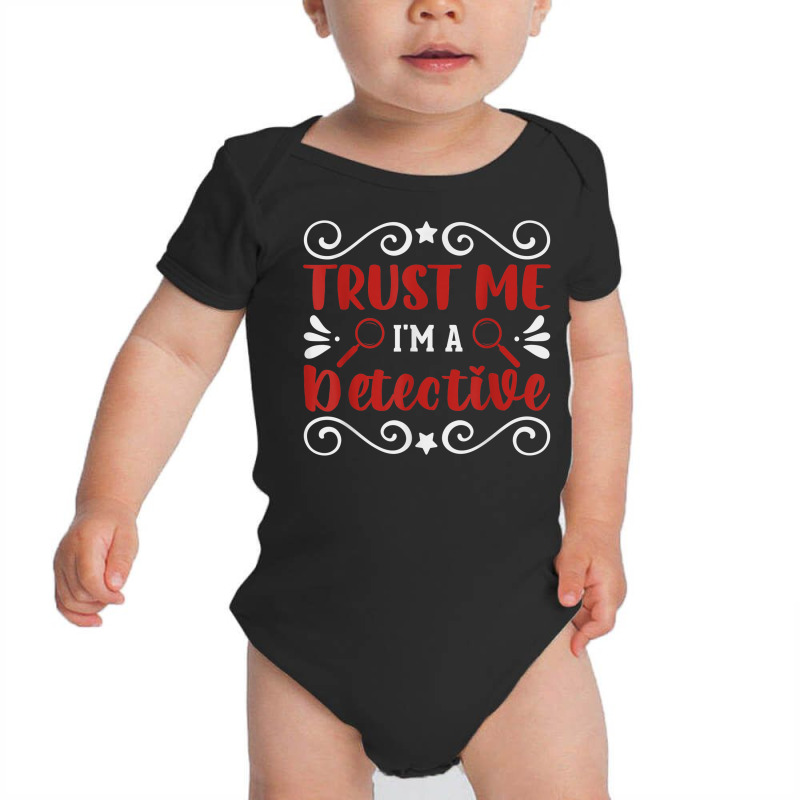 Trust Im A Detective Private Detective Baby Bodysuit by Swiss | Artistshot