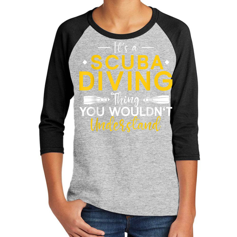 Underwater Diving It's A Scuba Diving Thing Scuba Diver Youth 3/4 Sleeve by Bandits | Artistshot