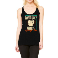 Geology Funny Geologist Earth Science Geoscience Racerback Tank | Artistshot