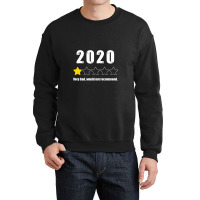 Very Bad Would Not Recommend 2020 One Star Review One Star Review Crewneck Sweatshirt | Artistshot