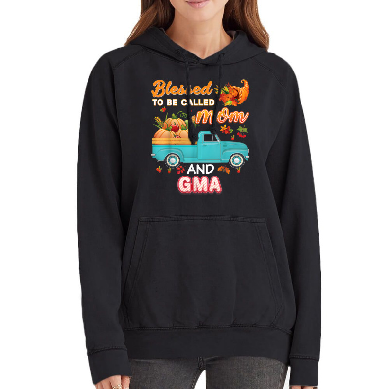 Blessed To Be Called Mom And Gma Pumpkin Thanksgiving Truck Vintage Hoodie | Artistshot