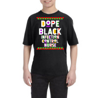 Dope Black Infection Control Nurse African American Job T Shirt Youth Tee | Artistshot