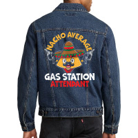 Nacho Average Gas Station Attendant Gas Pump Gasoline Fuel Men Denim Jacket | Artistshot