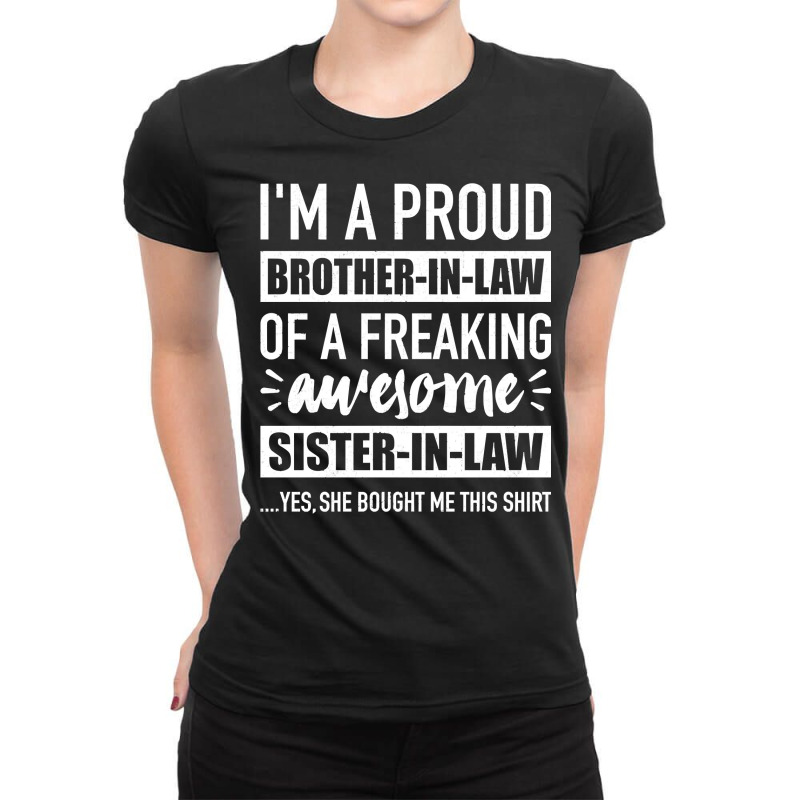 Proud Brother In Law Of Awesome Sister In Law Pullover Hoodie Ladies Fitted T-Shirt by tuftsmirussom | Artistshot