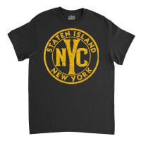 Staten Island New York Vintage Sign Distressed Amber Print T Shirt Classic T-shirt | Artistshot