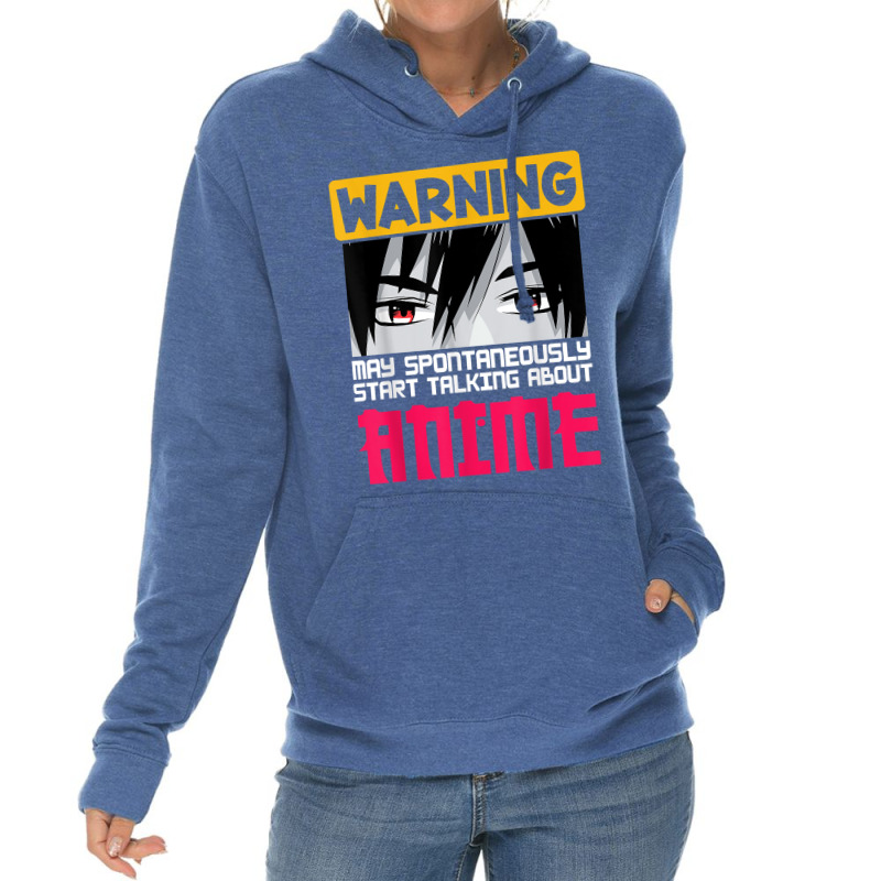 Warning May Spontaneously Start Talking About Anime Boys T Shirt Lightweight Hoodie | Artistshot