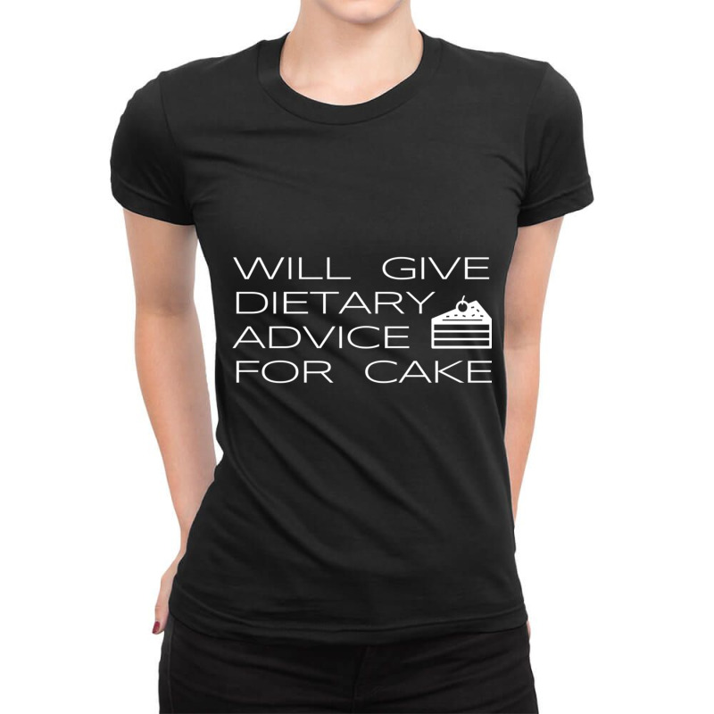 Will Give Dietary Advice For Cake Funny Dietitian Dietician Long Sleev Ladies Fitted T-Shirt by cm-arts | Artistshot