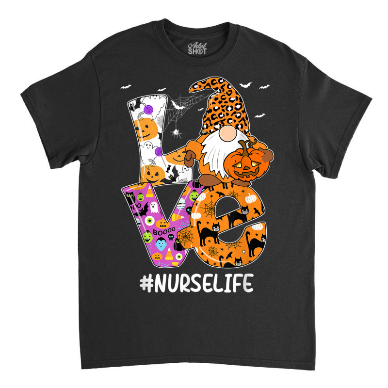 Love Nurse Life Halloween Gnome Pumpkin Nurse Spooky Season Classic T-shirt by Skunk | Artistshot