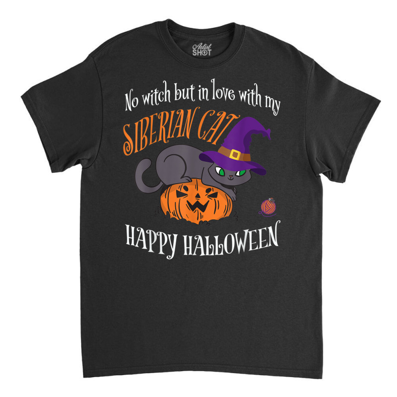 Siberian Cat   Cat Lover Not A Witch Funny Halloween Classic T-shirt by Queenie | Artistshot