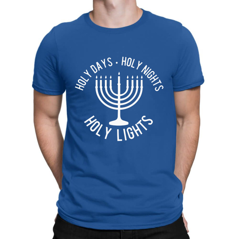 Holy Days Holy Nights Holy Lights T-shirt | Artistshot