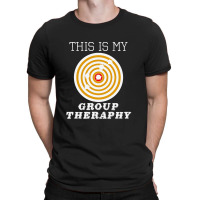 This Is My Group Therapy Shooting Target T-shirt | Artistshot