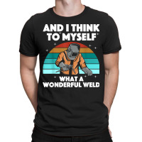 Best Welding Art Men Women Arc Welder Pipeliner Ironworker T-shirt | Artistshot