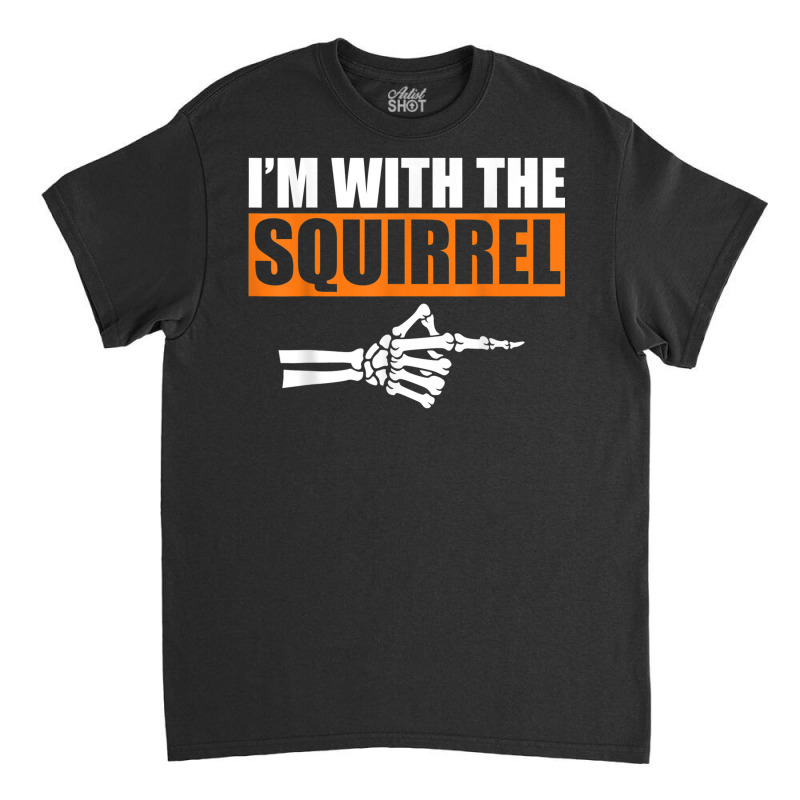 I'm With The Squirrel Halloween Costume Party Matching Classic T-shirt | Artistshot