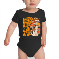 Magic Mushroom, Let's Take Trip, Psychedelic, Rave, Trippy T Shirt Baby Bodysuit | Artistshot