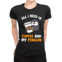 Coffee And My Penguin Sea Bird King Emperor Penguin Ladies Fitted T-shirt | Artistshot