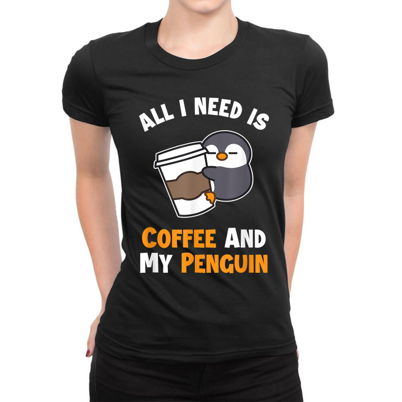 Coffee And My Penguin Sea Bird King Emperor Penguin Ladies Fitted T-Shirt by ImmanUnde | Artistshot