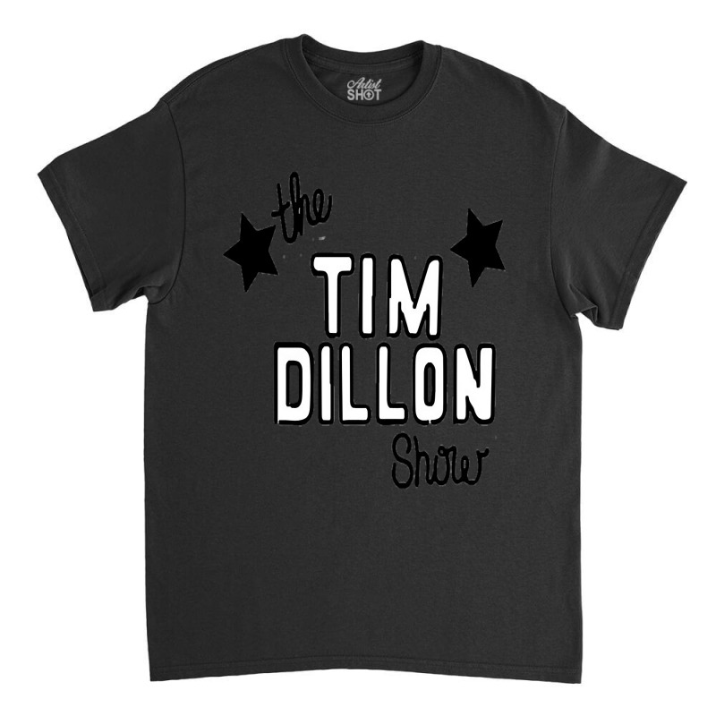 The Tim Dilon Classic T-shirt by Gibbons Washburn | Artistshot