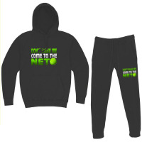 Funny Don T Make Me Come To The Net Tennis Player T Hoodie & Jogger Set | Artistshot