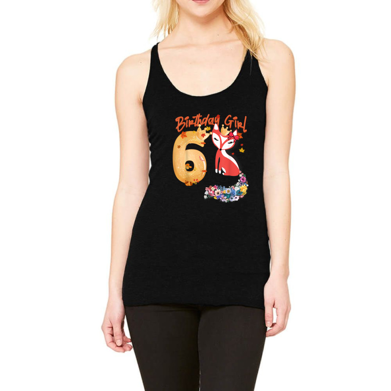 Fox Animal Lovers 6th Birthday Girl Fox B-day 6 Year Old Racerback Tank by RandiCrystalGraber | Artistshot