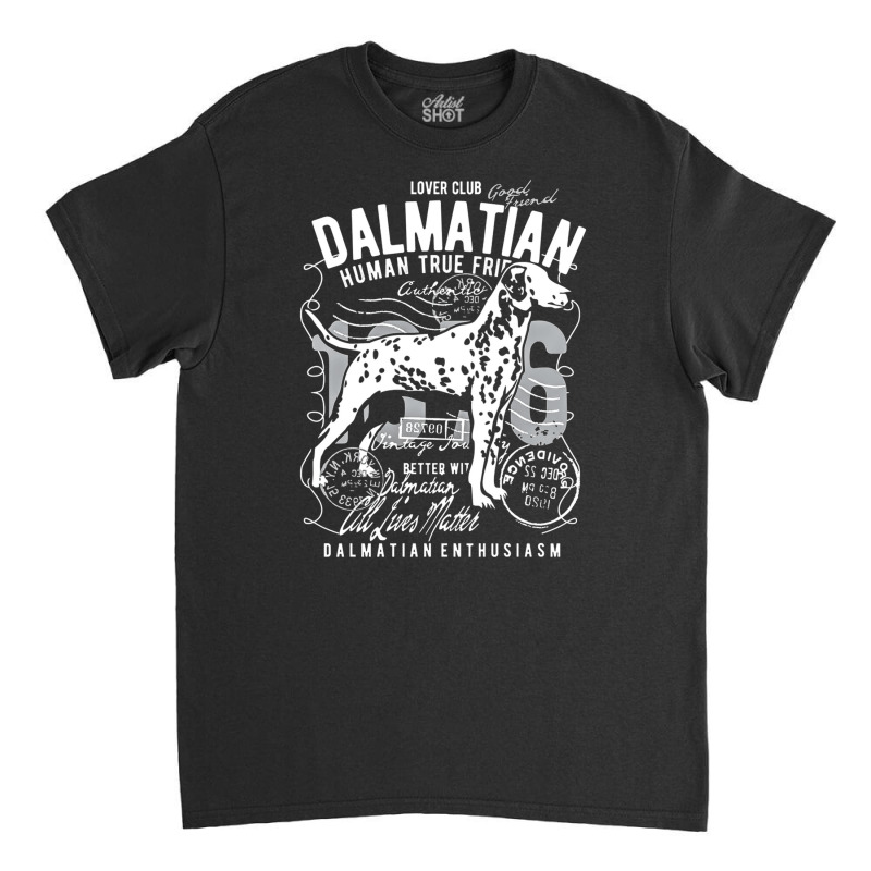 Dalmatian Dog Lovers Clubs, Dalmatian Dog Lovers Clubs Vintage, Dalmat Classic T-shirt by SHNCKDFM | Artistshot