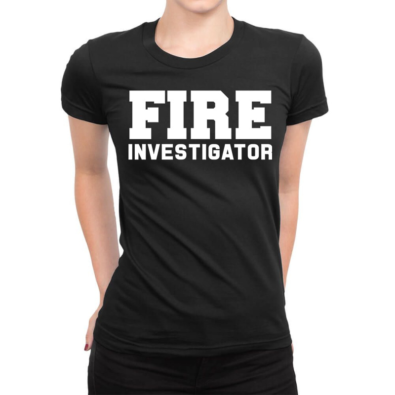 Fire Marshal Commissioner Shirt Firefighters Investigators Ladies Fitted T-Shirt by cm-arts | Artistshot