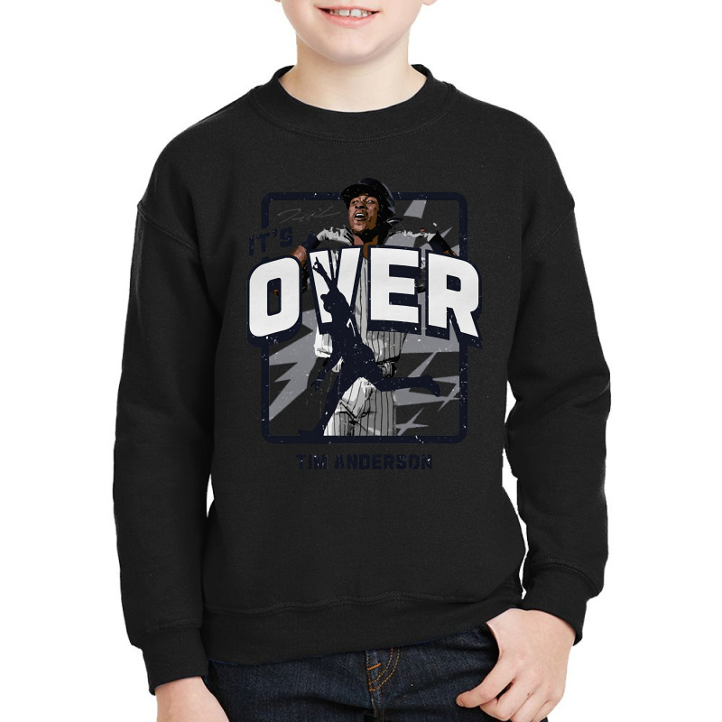 Tim Anderson It's Over Youth Sweatshirt | Artistshot