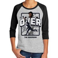 Tim Anderson It's Over Youth 3/4 Sleeve | Artistshot