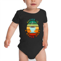 Coffee Is A Human Right Baby Bodysuit | Artistshot