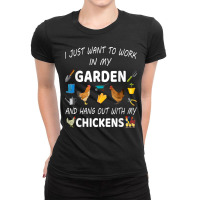 I Just Want To Work In My Garden And Hang Out With Chicken T Shirt Ladies Fitted T-shirt | Artistshot