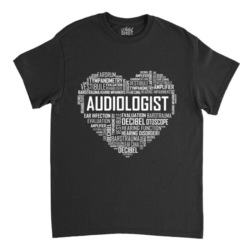 Audiologist Love Audiology Hearing Month Bhsm Graduate Classic T-shirt by NikoPittman | Artistshot