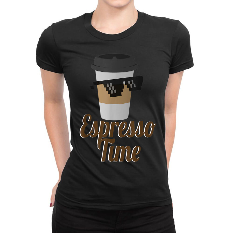 Espresso Time Coffee Cup Sunglasses Ladies Fitted T-Shirt by Renew | Artistshot